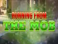 Játék Running from the Mob