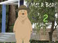 Játék I Met a Bear 2