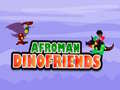 Játék Afroman Dinofriends