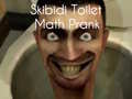 Játék Skibidi Toilet Math Prank