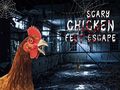 Játék Scary Chicken Feet Escape