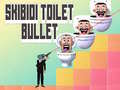 Játék Skibidi Toilet Bullet