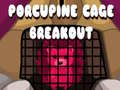 Játék Porcupine Cage Breakout