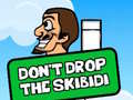 Játék Dont Drop The Skibidi