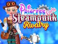 Játék Princess Girls Steampunk Rivalry