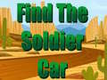 Játék Find The Soldier Car 