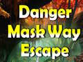Játék Danger Mask Way Escape