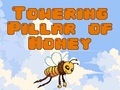 Játék Towering Pillar of Honey