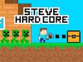 Játék Steve Hard Core