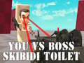 Játék You vs Boss Skibidi Toilet