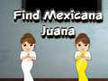 Játék Find Mexicana Juana