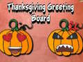 Játék Thanksgiving Greeting Board