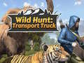 Játék Wild Hunt: Transport Truck 