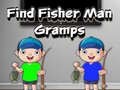Játék Find Fisher Man Gramps