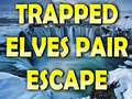 Játék Trapped Elves Pair Escape
