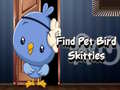 Játék Find Pet Bird Skittles
