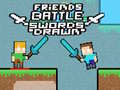 Játék Friends Battle Swords Drawn