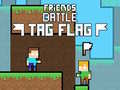 Játék Friends Battle Tag Flag