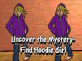 Játék Uncover the Mystery Find Hoodie Girl