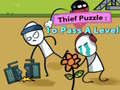 Játék Thief Puzzle: To Pass A Level