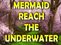 Játék Mermaid Reach The Underwater