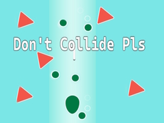 Játék Don't Collide Pls!