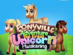 Játék Ponyville Adventure The Great Unicorn Awakening