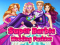 Játék Super Barbie Wedding Fashion