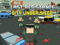 Játék Last Resistance: City Under Siege