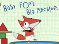 Játék Baby Fox Big Machine