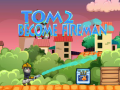 Játék Tom 2 Becomes Fireman
