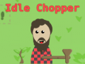 Játék Idle Chopper