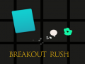 Játék Breakout Rush