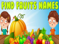 Játék Find Fruits Names