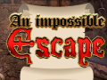 Játék An Impossible Escape
