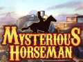 Játék Mysterious Horseman