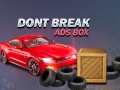 Játék Don't Break Ads Box