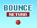 Játék Bounce Return