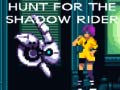 Játék Hunt for the Shadow Rider