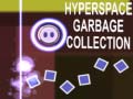 Játék Hyperspace Garbage Collection