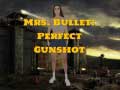 Játék Mrs Bullet: Perfect Gunshot