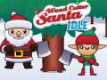 Játék Wood Cutter Santa Idle