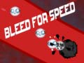 Játék Bleed for Speed