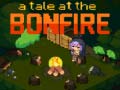 Játék A Tale at the Bonfire