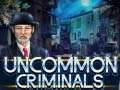 Játék Uncommon Criminals