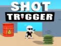 Játék Shot Trigger