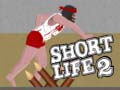 Játék Short Life 2