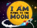 Játék I Am Flying To The Moon