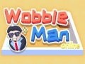 Játék Wobble Man Online