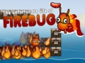 Játék The Unfortunate Life of Firebug 